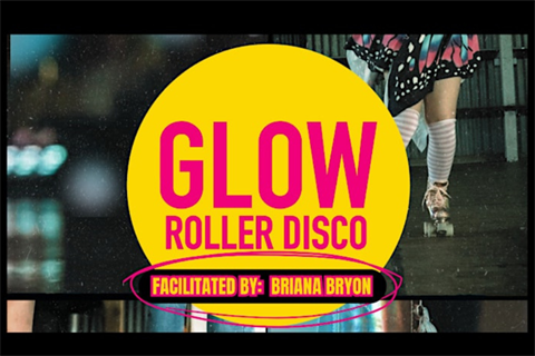 A close up of someone's feet at they're roller-skating with the text Glow Roller Disco Facilitated by Briana Byron in bright pink and yellow over the top.